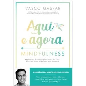 "Aqui e Agora- Mindfulness", de Vasco Gaspar | 15,80€