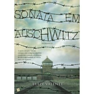 "Sonata em Aushwitz", de Luize Valente | 17,70€