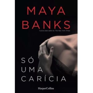 "Só uma Carícia", de Maya Banks | 17,70€