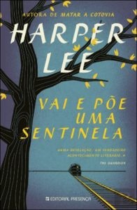 "Vai e Põe Uma Sentinela", de Harper Lee, 16,90€ (desconto de 20% em cartão Leitor Bertrand)